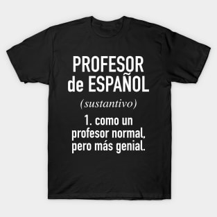 Spanish Teacher (Male) - in Spanish Language T-Shirt